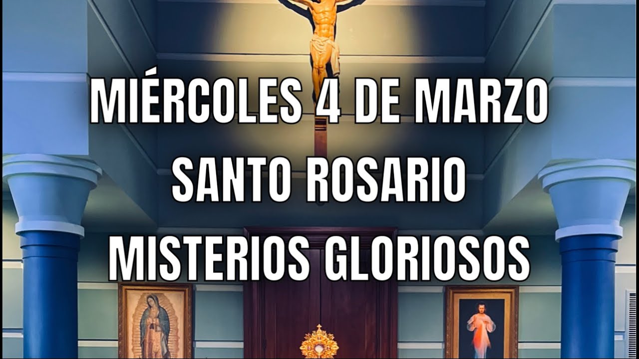 Miércoles, Misterios Gloriosos del santo Rosario