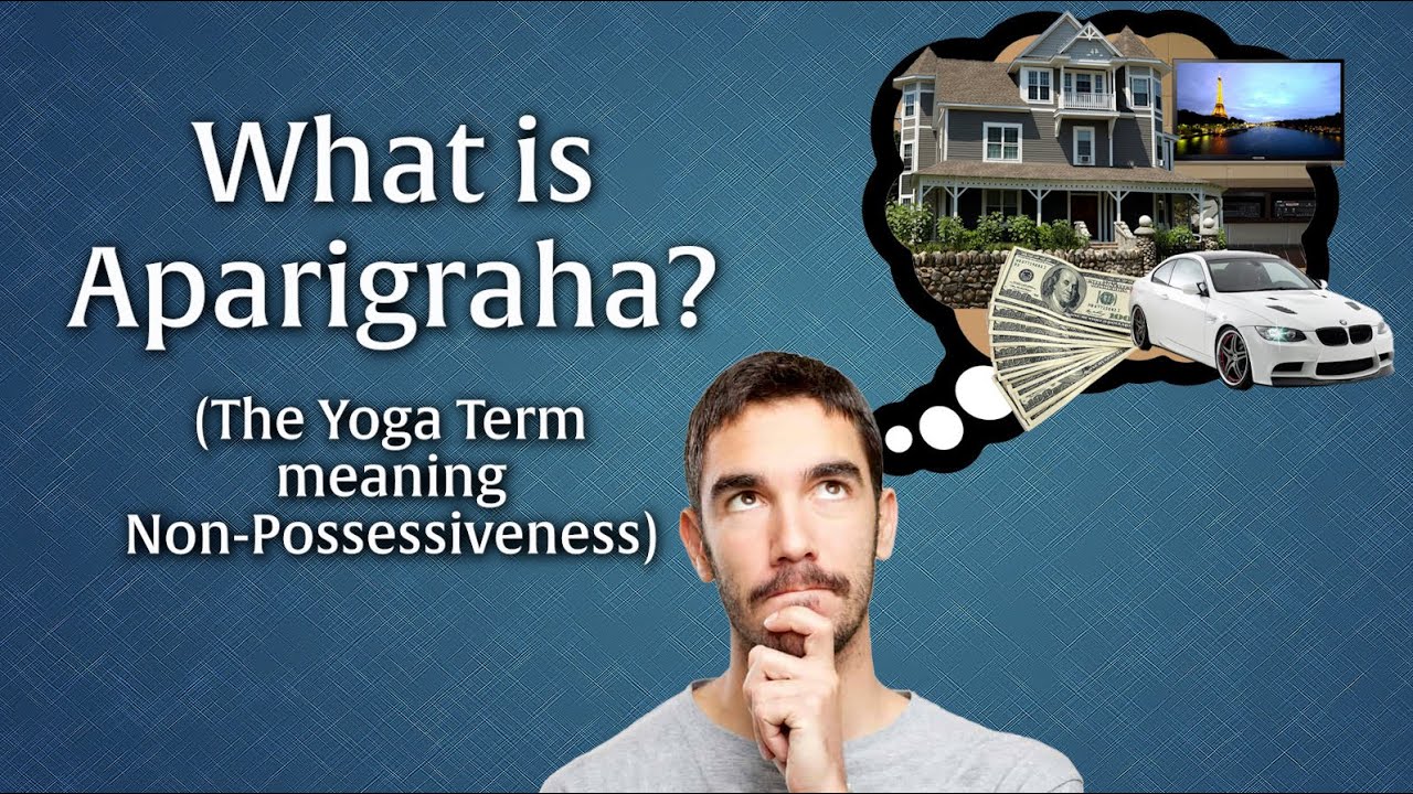What is Aparigraha? (The Yoga Term for Non-Possessiveness) - Satsang With Swami Nirmalananda Giri
