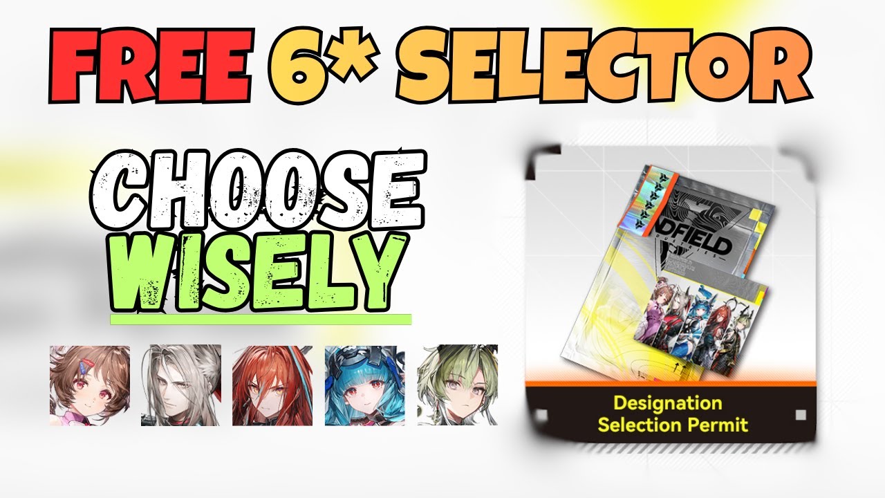FREE 6 star selector! who should you choose? | arknights endfield