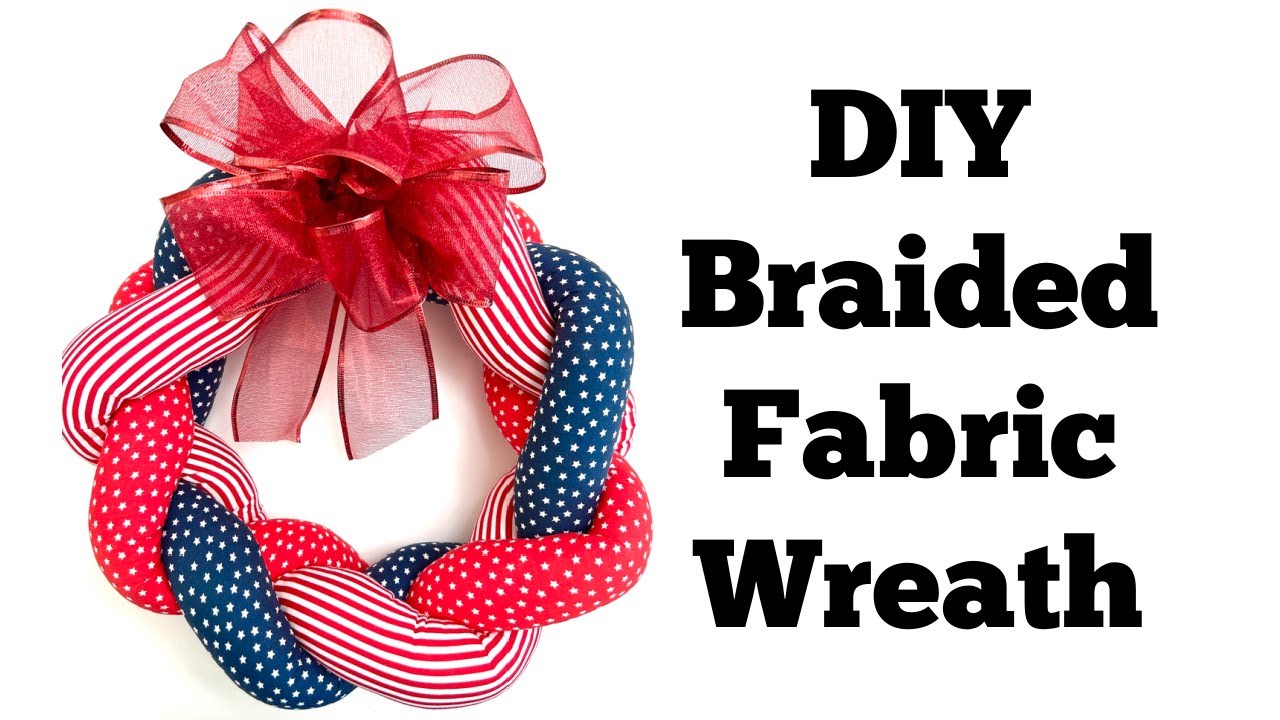 How to Make a Braided Fabric Wreath