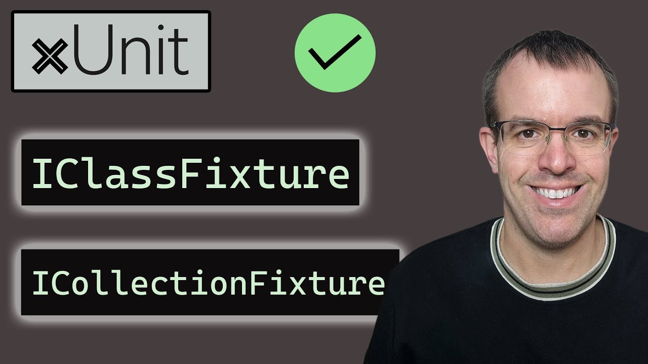 Use fixtures in xUnit for shared context in unit tests