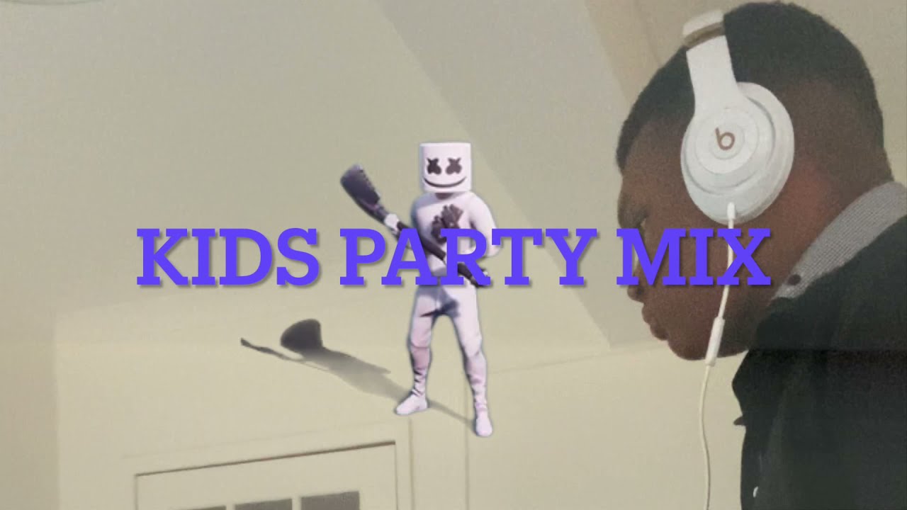 Dj kel - Kids Party Mix {Fortnite songs and more!}