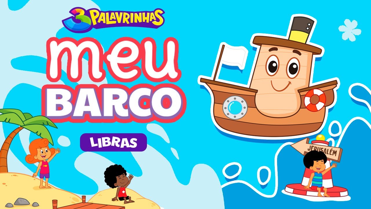 MEU BARCO em LIBRAS - 3PALAVRINHAS - VOLUME 1
