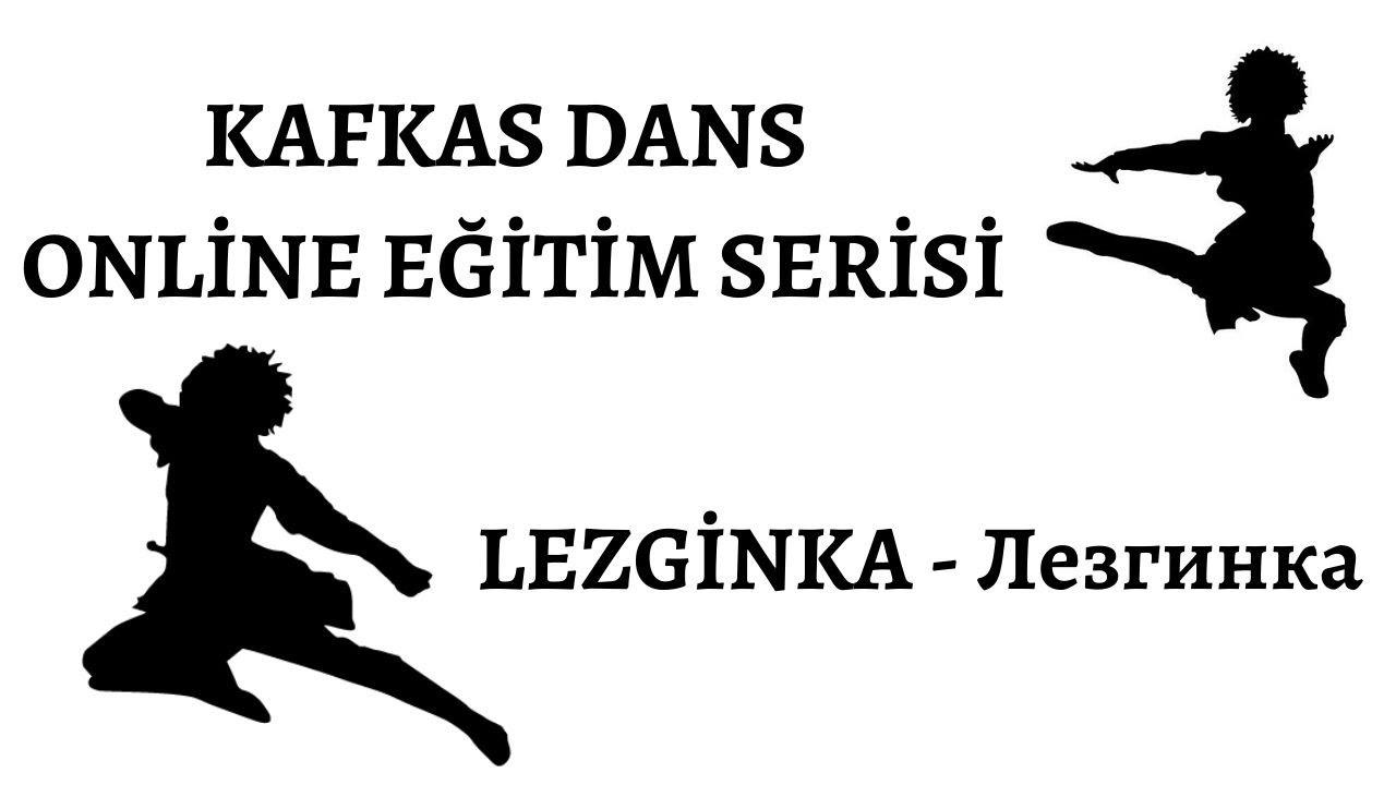 EĞİTİM SERİ-2 '' LEZGİNKA ''