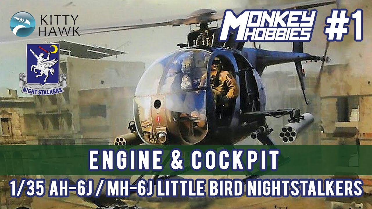 KITTY HAWK 1/35 AH-6J / MH-6J Ep.01: ENGINE - COCKPIT 