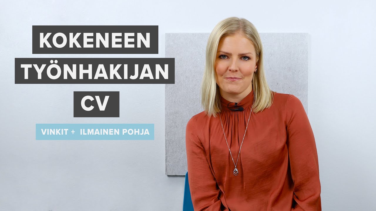 Näin rakennat kokeneen työnhakijan CV:n | vinkit työnhakuun