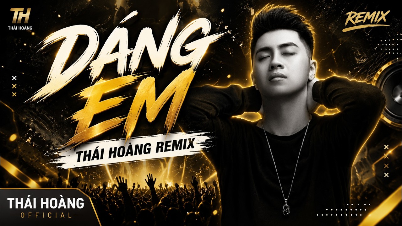 Dáng Em - Thái Hoàng Remix