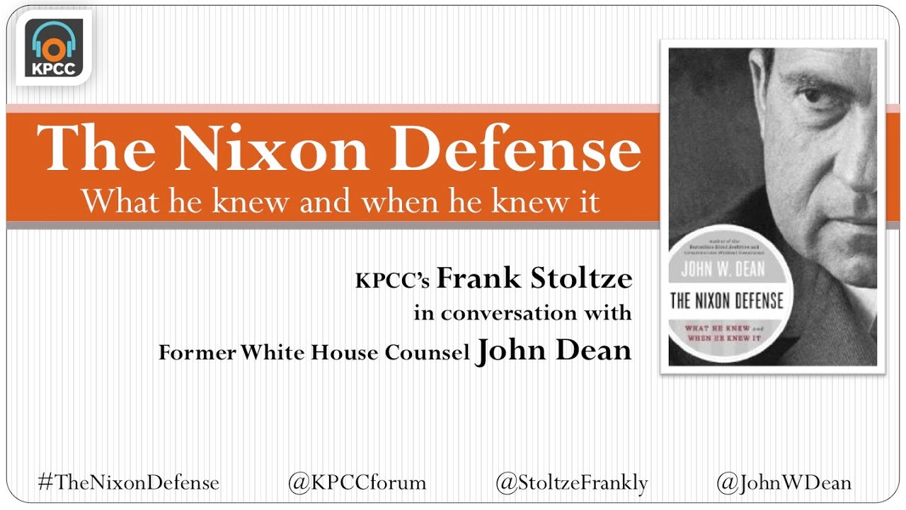 John Dean and 'The Nixon Defense'