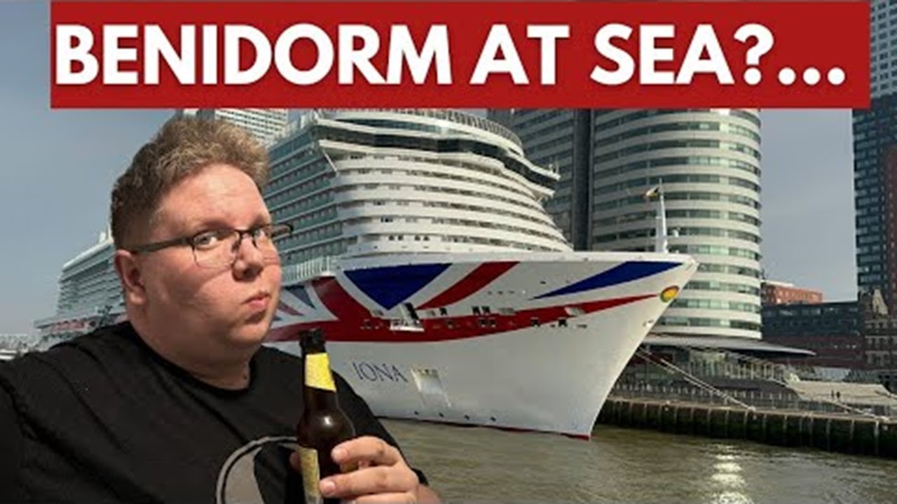 Круизный лайнер P&O Iona — плавучий родственник Бенидорма? (обзор)