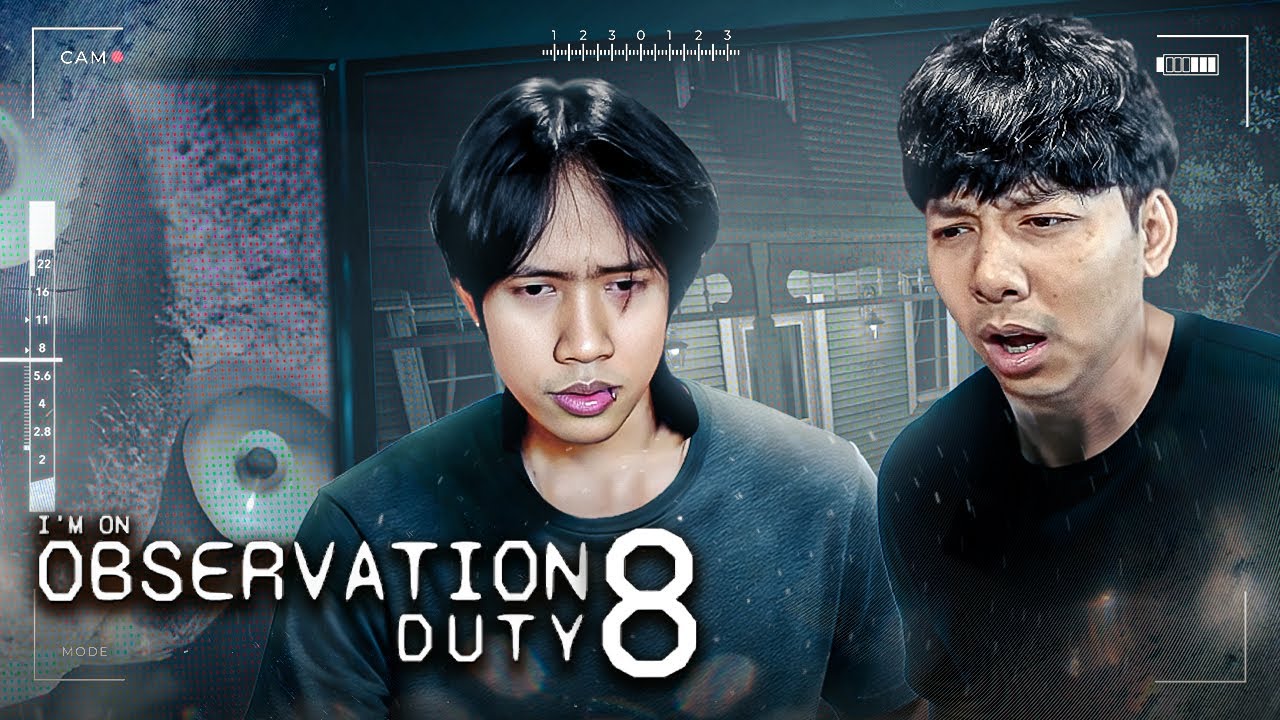 AHH GEMAS JAGA CCTV YAH! - OBSERVATION DUTY 8