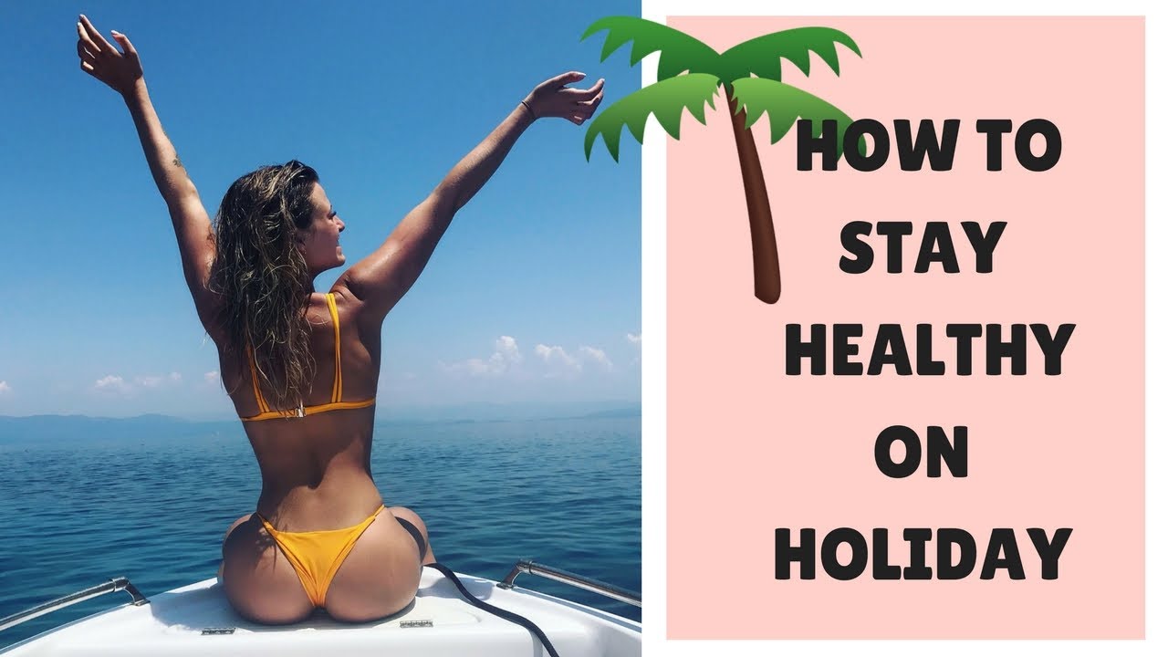 WHAT I EAT ON HOLIDAY | Tips to Stay Fit & Healthy!