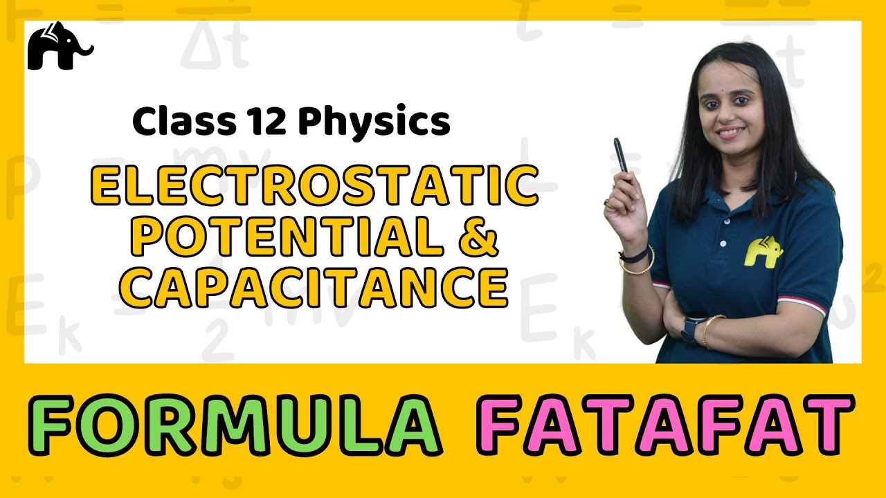 Electrostatic potential and Capacitance | Class 12 Physics Formulas Sheet | Revision List CBSE NCERT