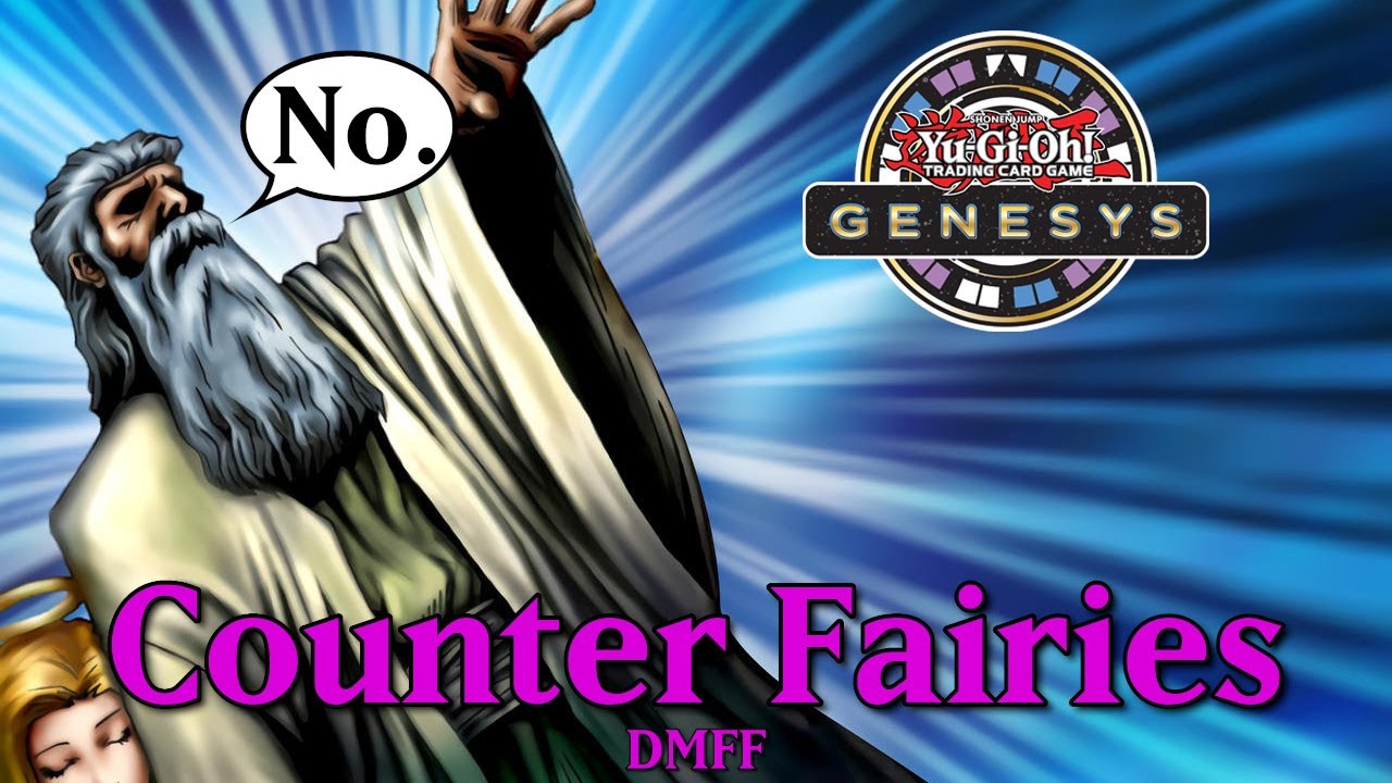 Counter Fairies - Yu-Gi-Oh! Genesys Format Deck Tech