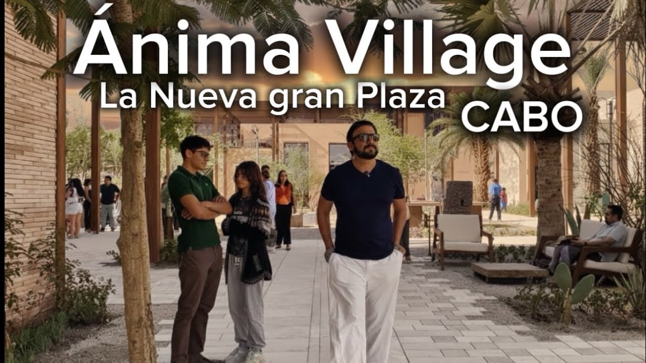  Ánima Village Cabo del Sol ✅ Más de 84 Marcas Exclusivas / Sergio Vázquez 