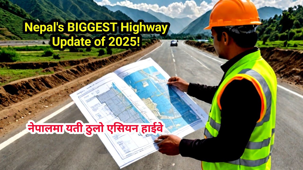 Nepal's BIGGEST Highway Update of 2025! Asian highway update 2025।। एसियन हाईवे।। AH2  In Nepal 