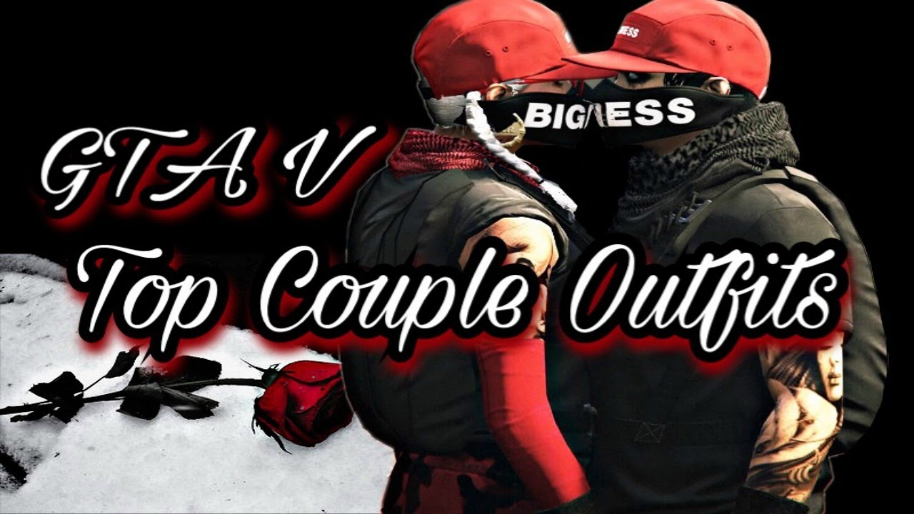 GTA V ONLINE- TOP COUPLE OUTFITS ღ