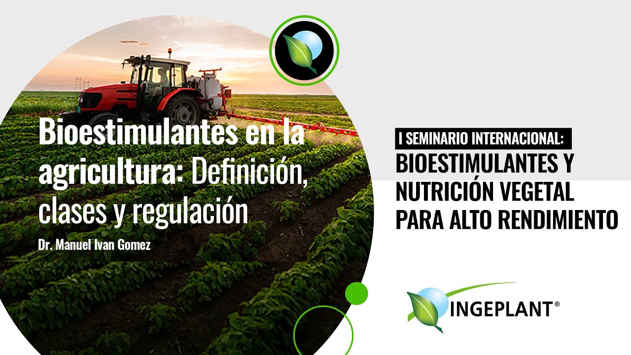 Bioestimulantes en Agricultura, definición, clases y regulación