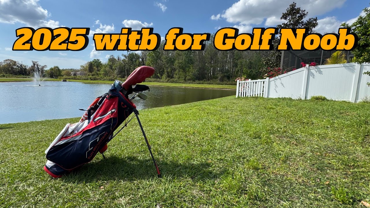 2025 Witb for Golf Noob