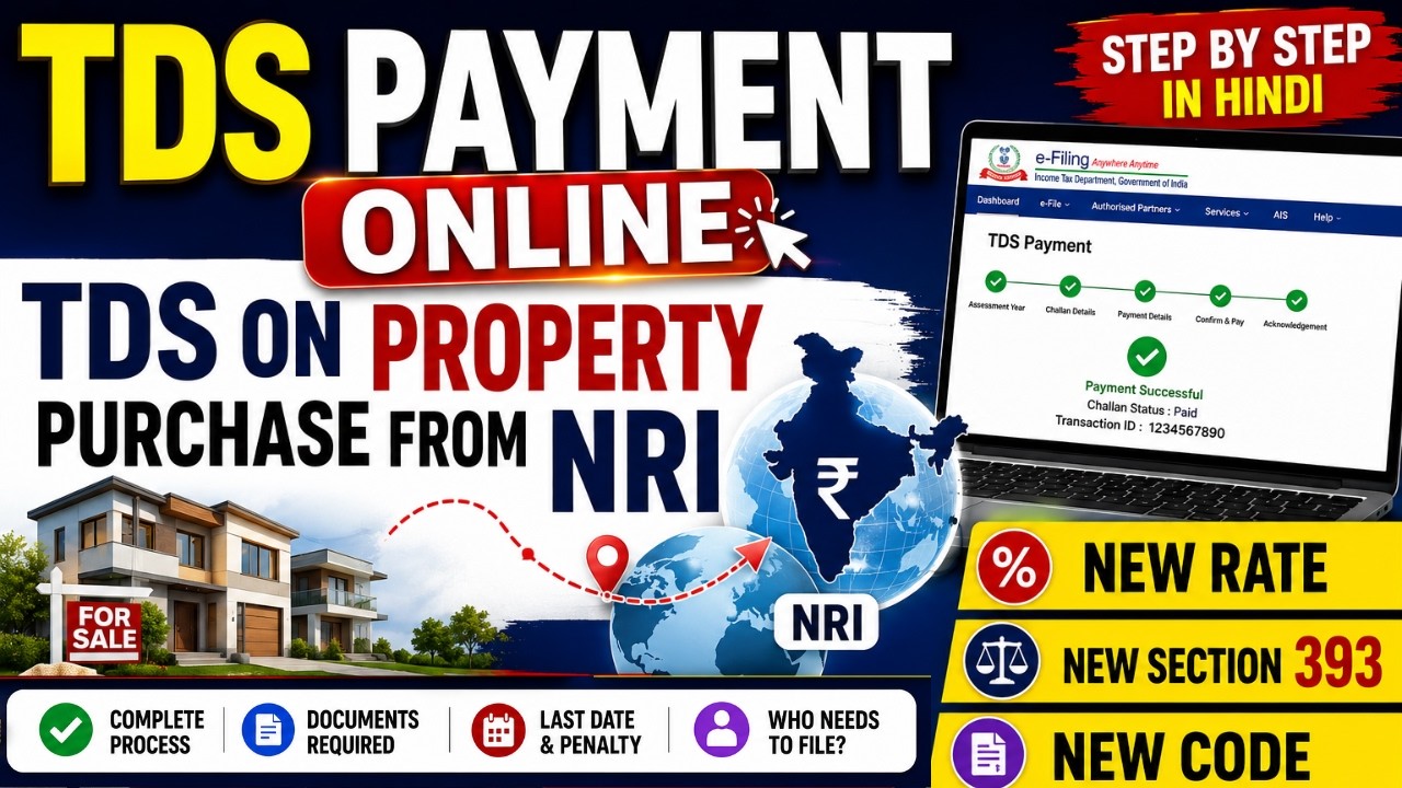 TDS on Property Purchase from NRI 2026 | New Rate | New Section 393 | TDS Payment Online