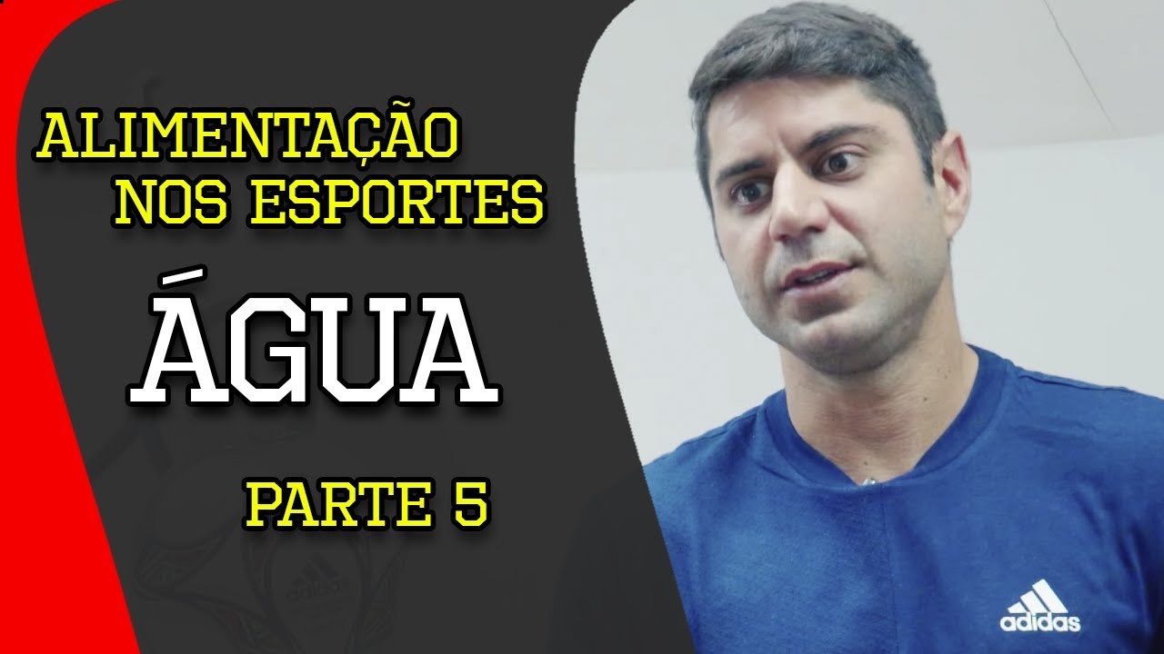 ALIMENTAÇÃO NOS ESPORTES: Água | Parte 5 | Dr Tannure