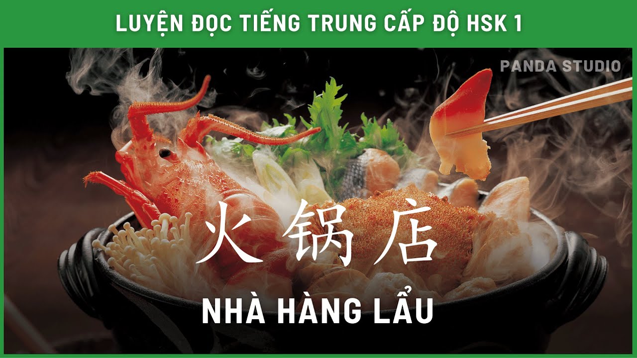 Nói về một lần đi ăn lẩu bằng TIẾNG TRUNG - HSK 1