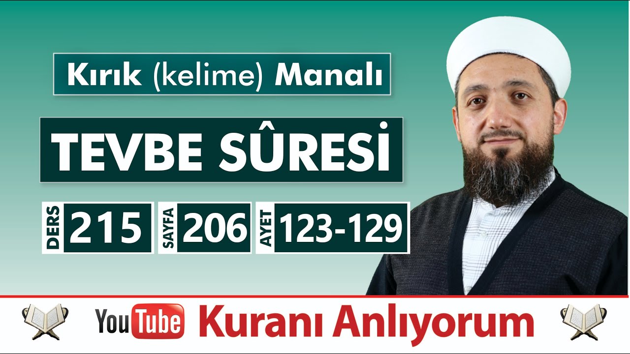 (215) Kırık Manalı TEVBE SÛRESİ 123-129 | Kuranı Anlıyorum
