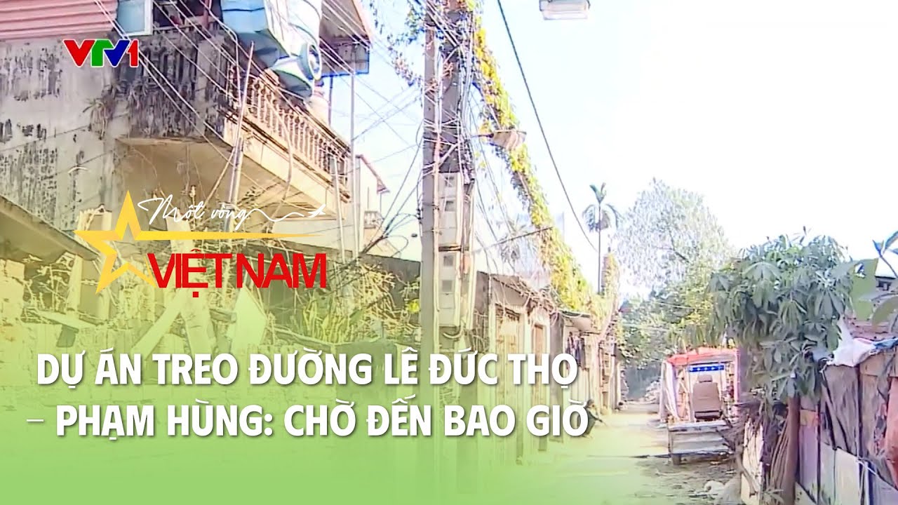 Dự án treo đường Lê Đức Thọ - Phạm Hùng: Chờ đến bao giờ | Thời báo VTV