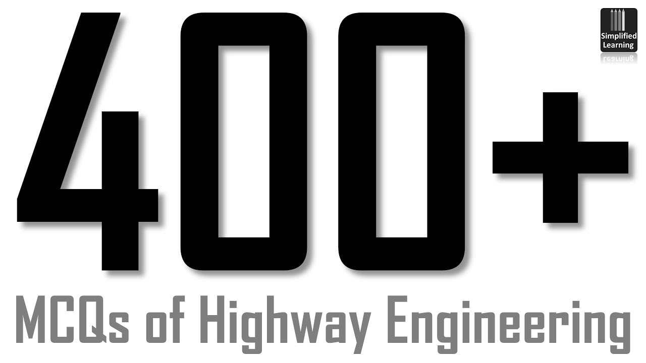 400+ Objective Questions and Answers of Highway Engineering in 50 minutes | Civil Engineering