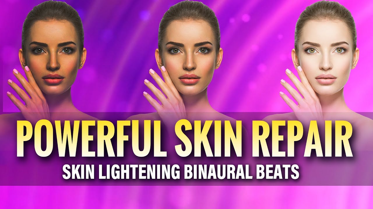 Skin Lightening Binaural Beats | Reduce Melanin | POWERFUL! Skin Repair Frequency, Cell Regeneration