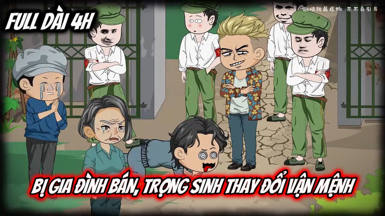 Full D&agrave;i 4H Si&ecirc;u Hay | Bị Gia Đ&igrave;nh B&aacute;n, Trọng Sinh Thay Đổi Vận Mệnh