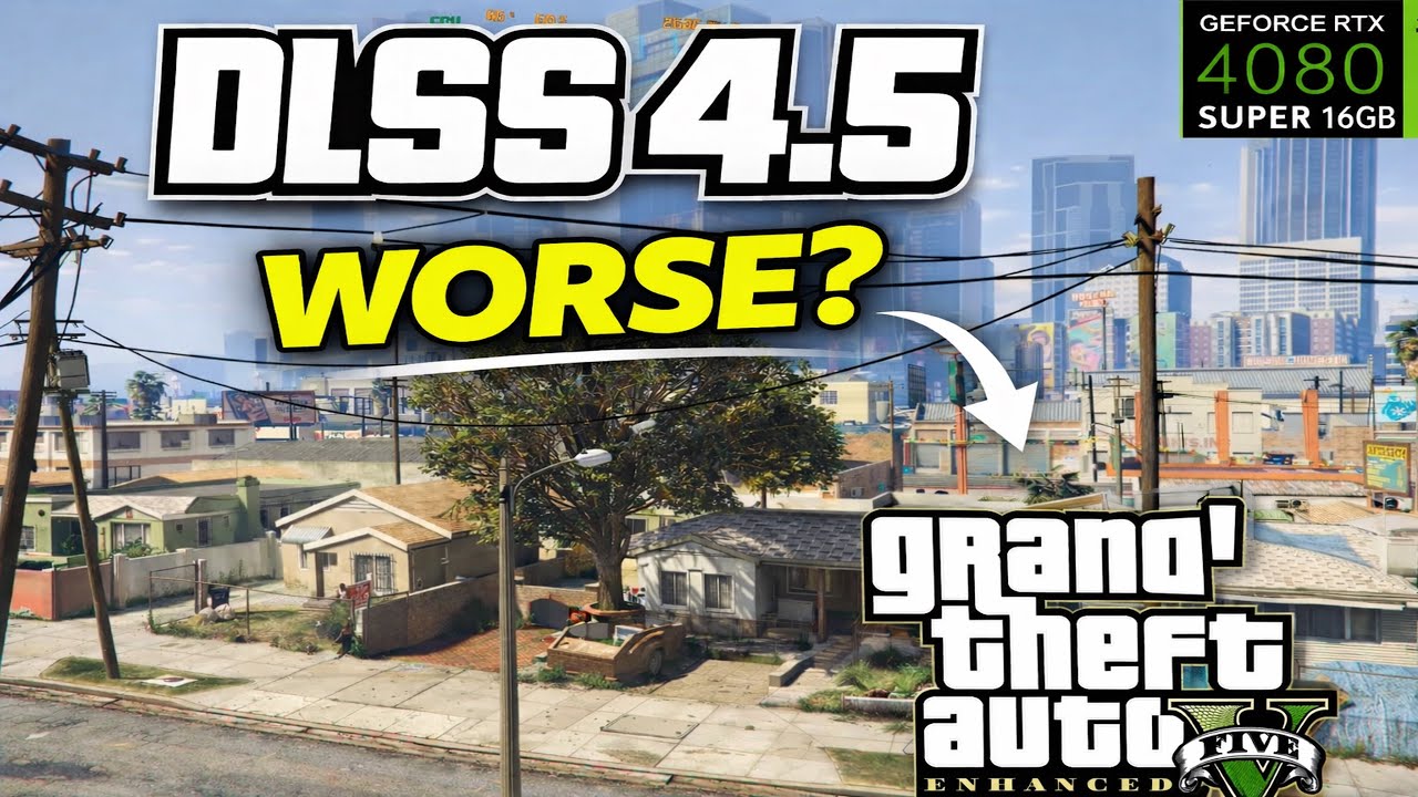 DLSS 4.5 in GTA V – Did Performance Get Worse?