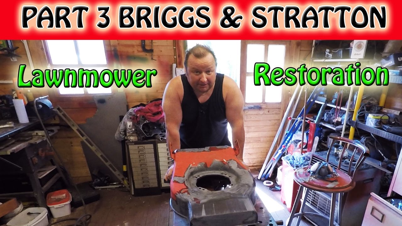 Part 3 Champion Briggs And Stratton Lawnmower Restoration