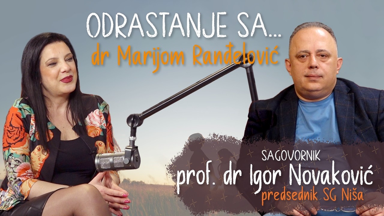 Odrastanje sa: Gost emisije prof. dr Igor Novaković