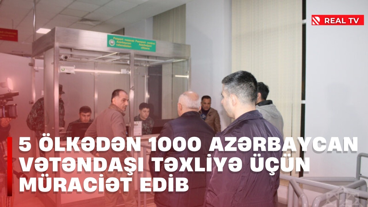 5 ölkədən 1000 Azərbaycan vətəndaşı təxliyə üçün müraciət edib