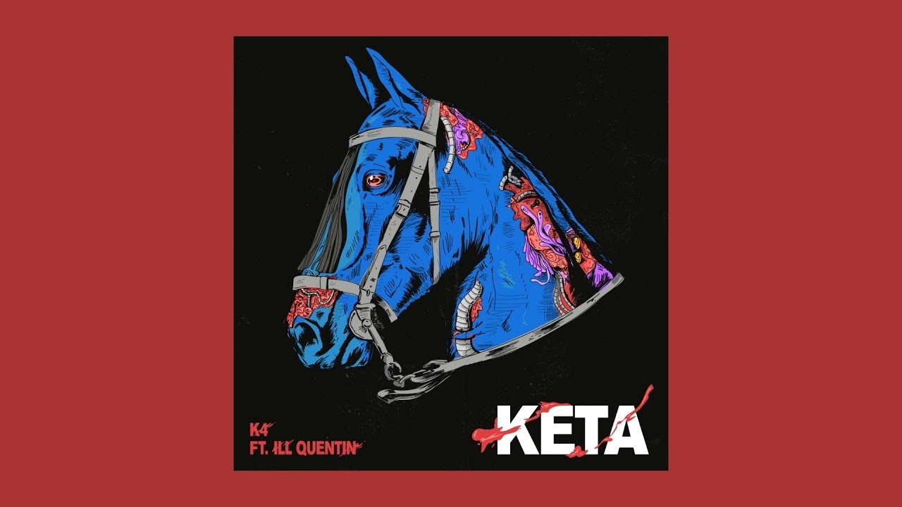 KETA - K4 ft. Ill Quentin