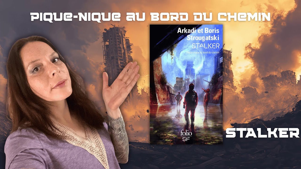 Pique-Nique au Bord du Chemin - STALKER (Strougatski)