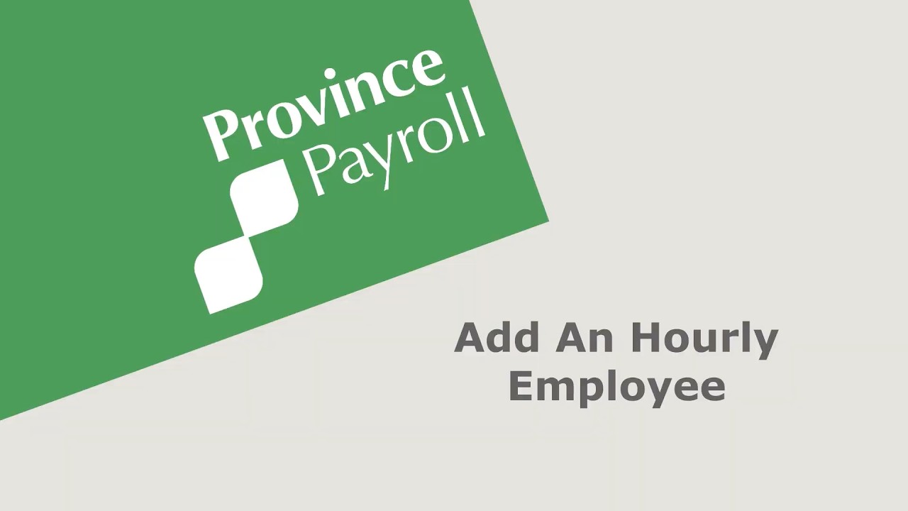 Province Payroll Onboarding 5 - Add An Hourly Employee