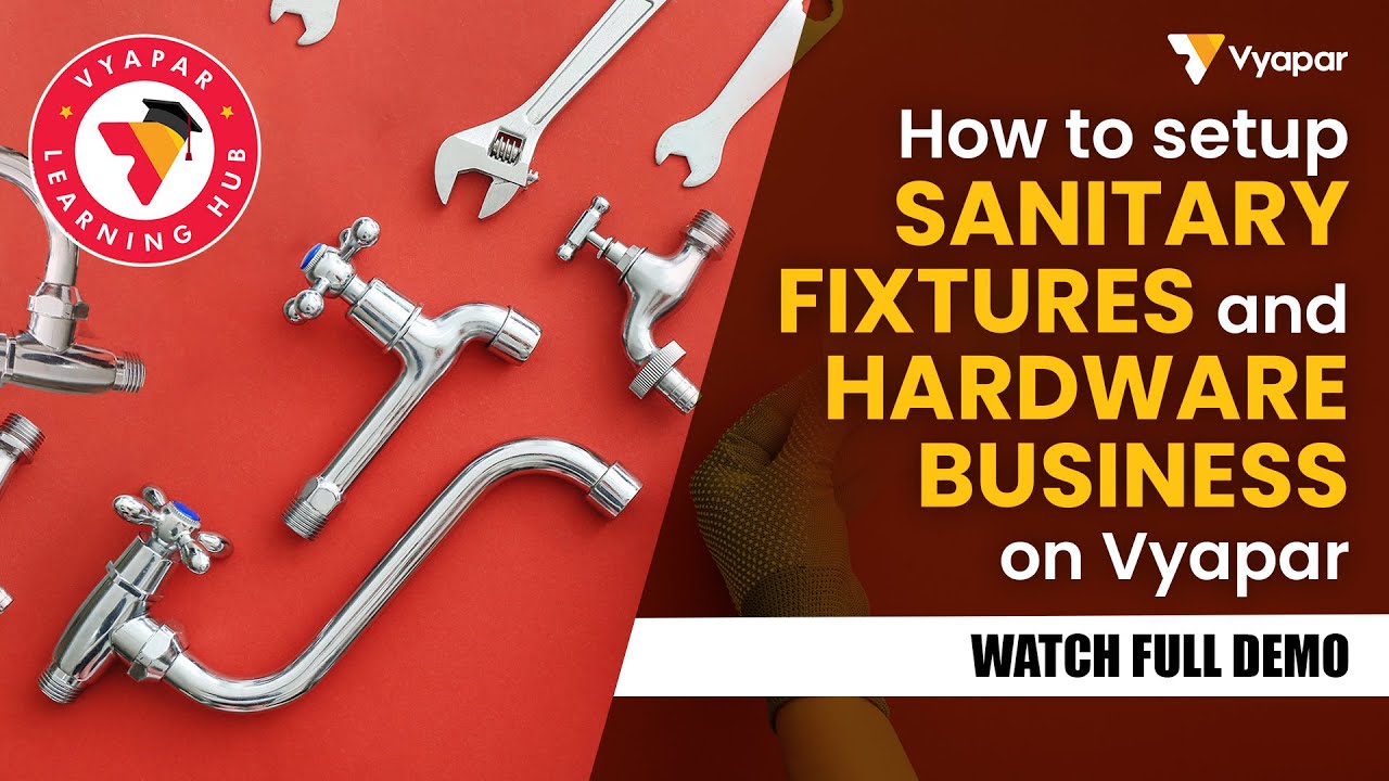 🤩Ab Apna Sanitary Fixtures And Hardware Business Manage Kare Asani Se!! Vyapar App pe | Desktop Demo