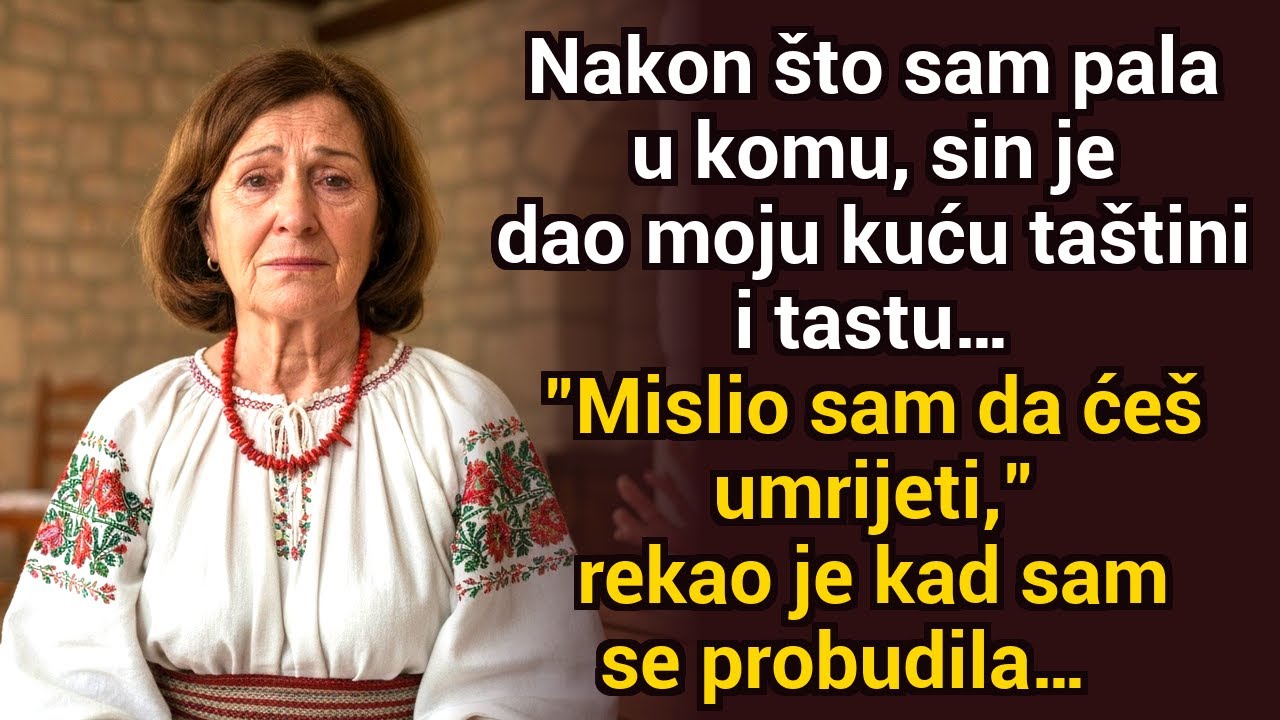 Nakon što sam pala u komu, moj sin je dao moju kuću njegovim tazbinima — „Mislio sam da ćeš umrijeti