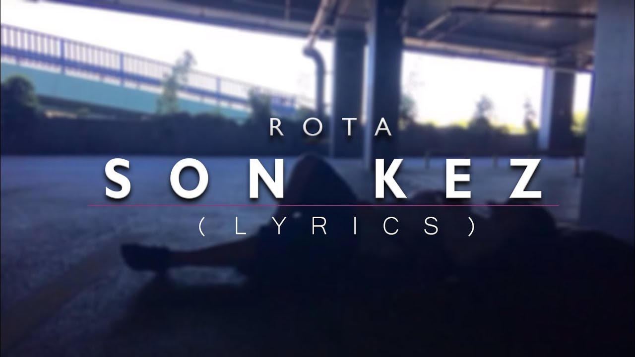 Rota - Son Kez