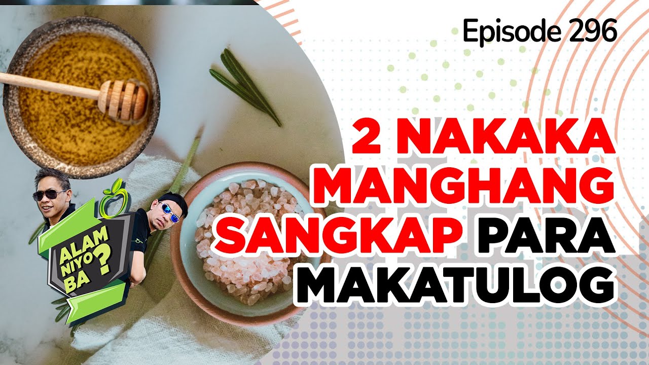 Alam Niyo Ba? Episode 296⎢‘2 Amazing Ingredients To Get You to Sleep'