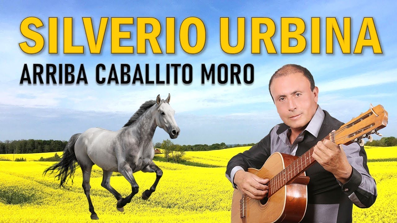 Silverio Urbina - Arriba Caballito Moro | 2026