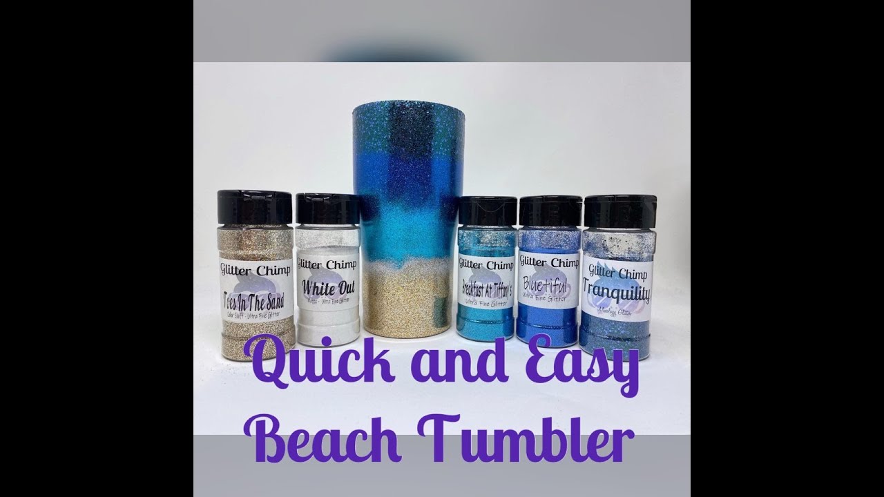 Easy DIY Beach Tumbler Tutorial