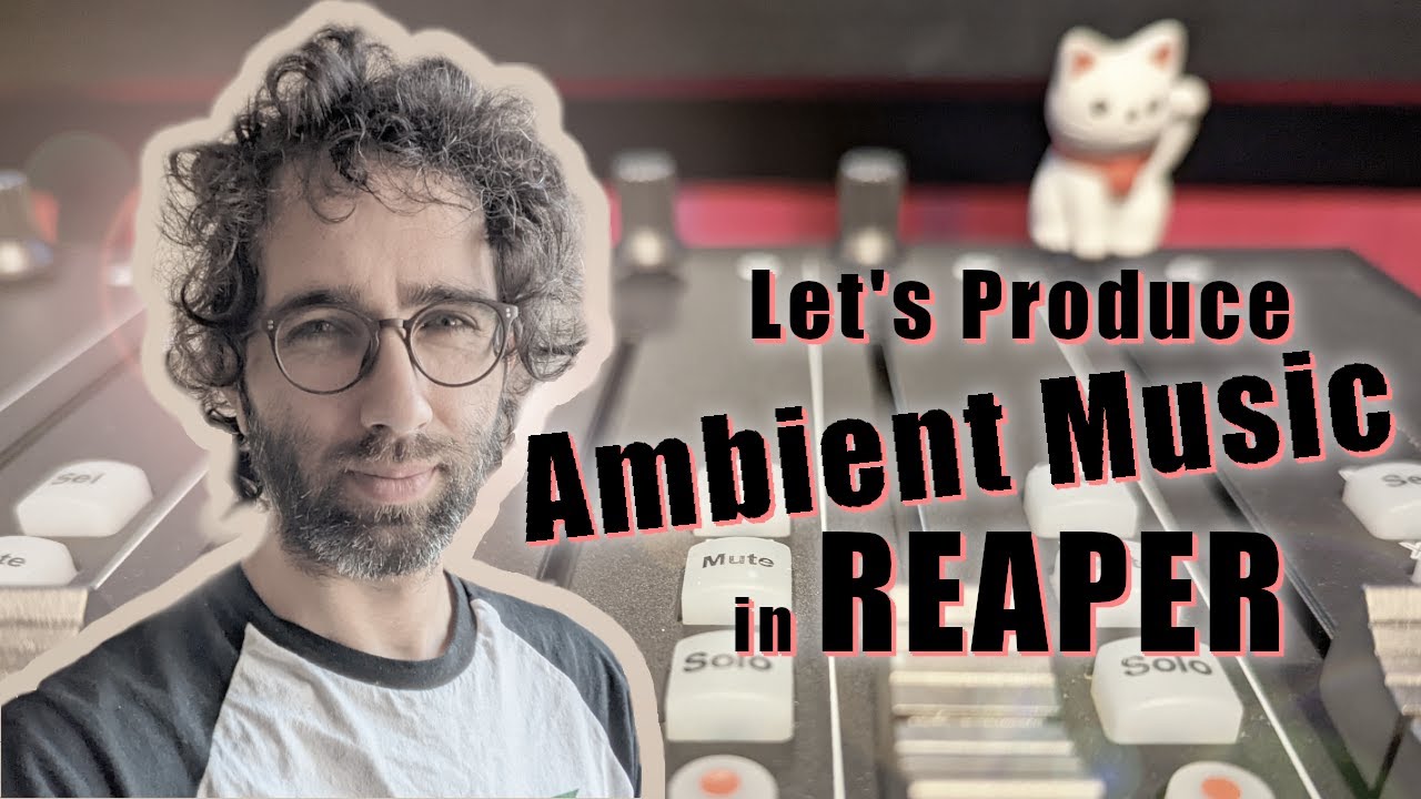 Let's Produce Ambient Music in REAPER (Livestream tutorial, Stock plugins only)