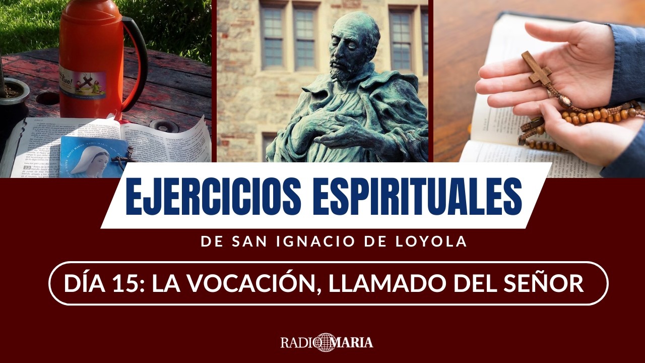 Ejercicios Ignacianos en la vida cotidiana - Día 15