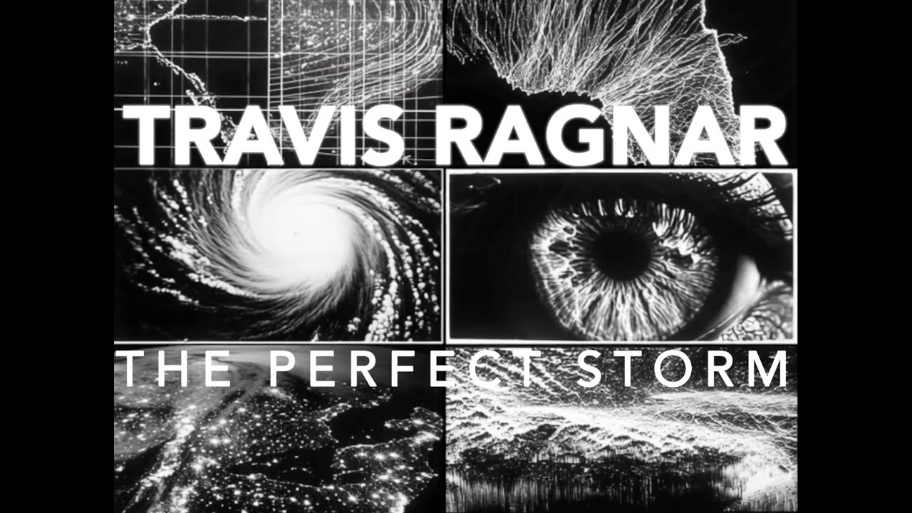 THE PERFECT STORM - TRAVIS RAGNAR
