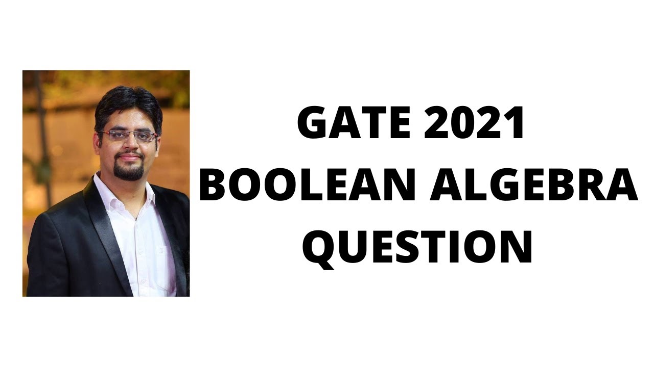 GATE 2021 BOOLEAN ALGEBRA QUESTION