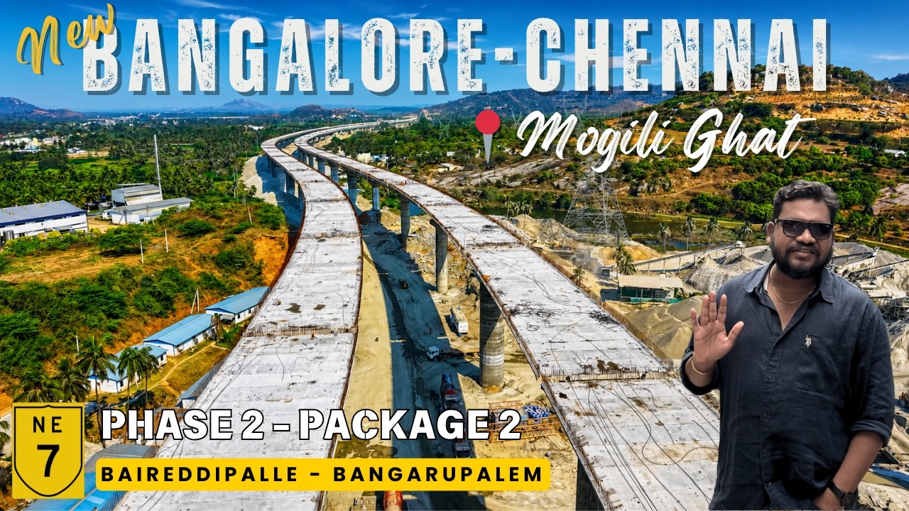 Bengaluru Chennai Expressway | Mogili Ghat Section | Baireddipalle-Bangarupalem Latest Update 2026