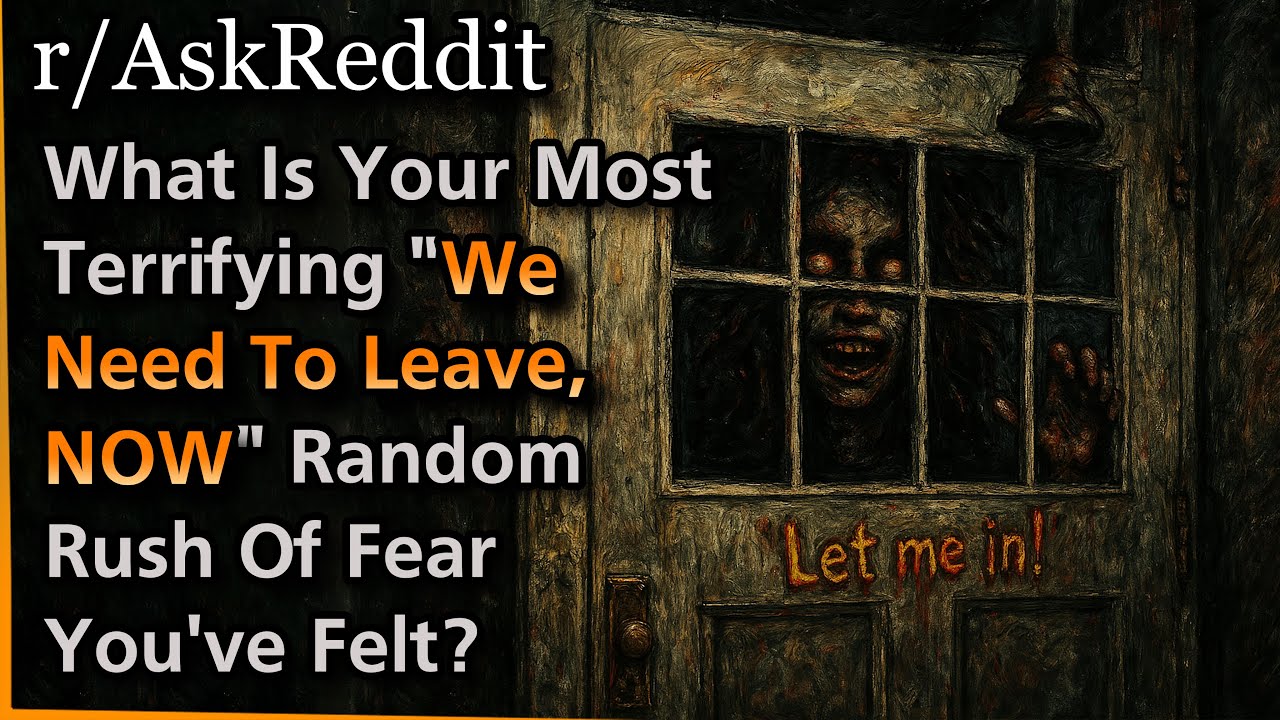 What Is Your Most Terrifying 