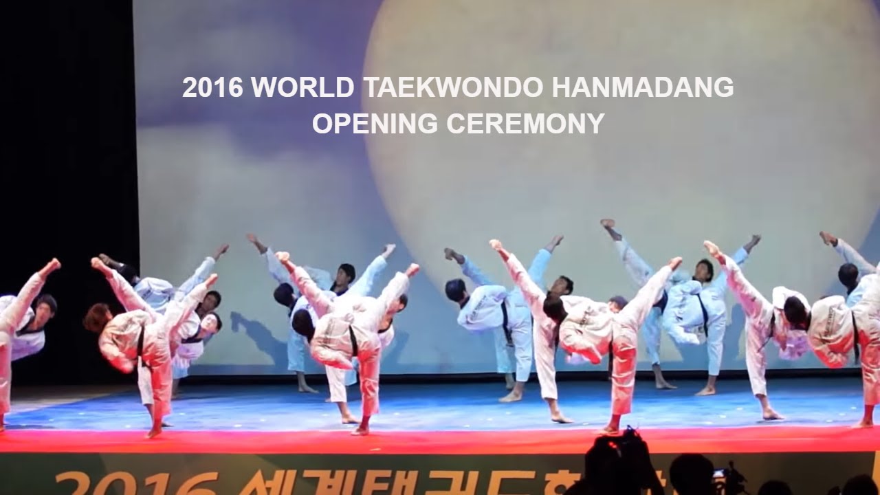 2016 World Taekwondo Hanmadang Opening Ceremony Kukkiwon Demonstration Part1